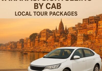 Varanasi Sightseeing by Cab: Local Tour Packages